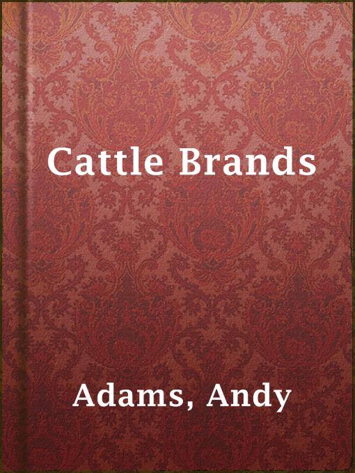 Title details for Cattle Brands by Andy Adams - Available
